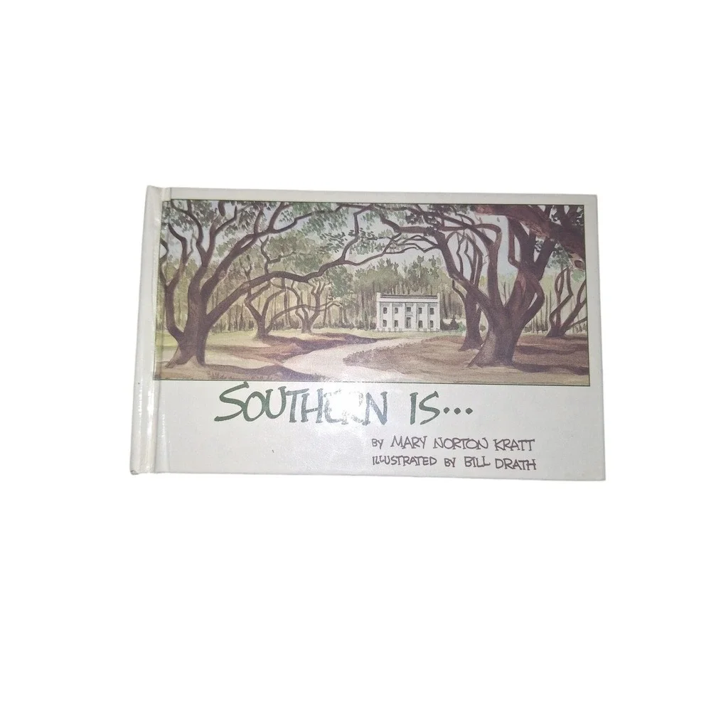 Southern Is... Mary Norton‎ Kratt Bill Drath 1985 Hardcover Peachtree Publishers